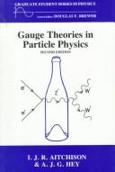 Gauge theories in particle physics by Ian Johnston Rhind Aitchison