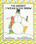 The jacket I wear in the snow by Shirley Neitzel