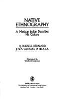 Cover of: Native ethnography: a Mexican Indian describes his culture