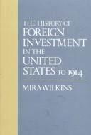Cover of: The history of foreign investment in the United States to 1914