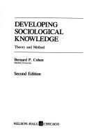 Cover of: Developing sociological knowledge: theory and method