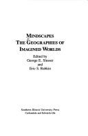 Mindscapes: The Geographies of Imagined Worlds (Alternatives) by George Edgar Slusser, Eric S. Rabkin