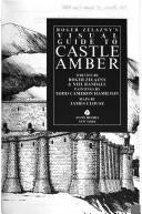 Cover of: Roger Zelazny's visual guide to Castle Amber