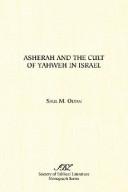 Cover of: Asherah and the cult of Yahweh in Israel by Saul M. Olyan
