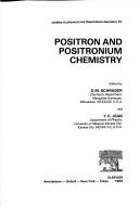 Cover of: Positron and positronium chemistry