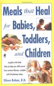 Cover of: Meals that heal for babies, toddlers, and children by Eileen Behan