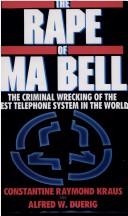 Cover of: The rape of Ma Bell by Constantine Raymond Kraus