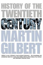 Cover of: History of the 20th Century by Martin Gilbert