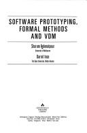 Cover of: Software prototyping, formal methods, and VDM