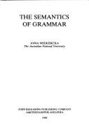 Cover of: The semantics of grammar by Anna Wierzbicka