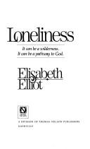 Cover of: Loneliness: it can be a wilderness, it can be a pathway to God