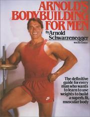 Cover of: Arnold's Bodybuilding for Men by Arnold Schwarzenegger, Bill Dobbins, Arnold Schwarzenegger