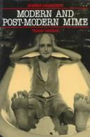 Cover of: Modern and post-modern mime by Thomas Leabhart
