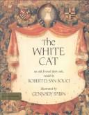 Cover of: The white cat by Robert D. San Souci
