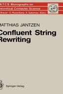 Cover of: Confluent string rewriting by Matthias Jantzen