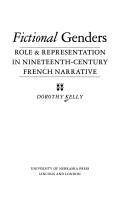 Cover of: Fictional genders: role & representation in nineteenth-century French narrative