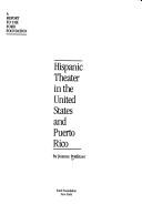 Hispanic theater in the United States and Puerto Rico by Joanne Pottlitzer