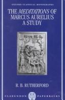 Cover of: The Meditations of Marcus Aurelius: a study