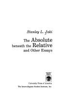 Cover of: The absolute beneath the relative and other essays