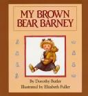 Cover of: My brown bear Barney