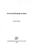 The lexical phonology of Sekani by Sharon Hargus