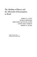 Cover of: The Abolition of slavery and the aftermath of emancipation in Brazil by Rebecca J. Scott ... [et al.].