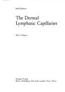 Cover of: The dermal lymphatic capillaries by Judit Daróczy, Judit Daróczy