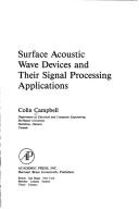 Surface acoustic wave devices and their signal processing applications by Campbell, Colin