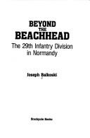 Cover of: Beyond the beachhead: the 29th Infantry Division in Normandy