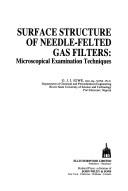 Cover of: Surface structure of needle-felted gas filters: microscopical examination techniques