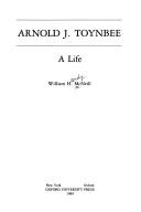 Cover of: Arnold J. Toynbee, a life