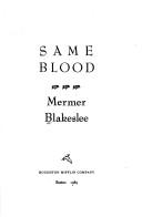 Cover of: Same blood by Mermer Blakeslee