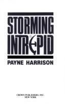 Cover of: Storming Intrepid by Payne Harrison, Payne Harrison