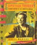 Lipstick traces by Greil Marcus