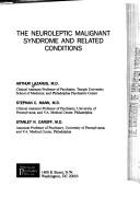 The neuroleptic malignant syndrome and related conditions by Arthur Lazarus