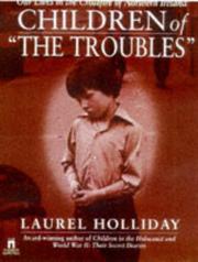 Cover of: Children of the Troubles: Our Lives in the Crossfire of Northern Ireland