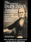 Cover of: The Darwinian paradigm by Michael Ruse, Michael Ruse