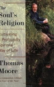 Cover of: The Soul's Religion by Thomas Moore, Thomas Moore