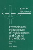 Psychological perspectives of helplessness andcontrol in the elderly by Prem S. Fry