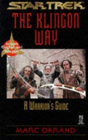 Cover of: The Klingon Way: A Warrior's Guide (Star Trek: The Klingon Book of Virtues)