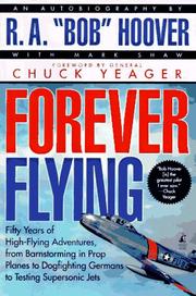 Forever Flying by R. A. (Bob) Hoover