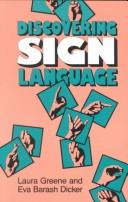 Cover of: Discovering sign language by Laura Greene