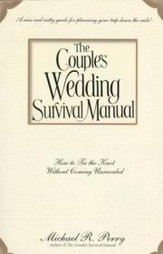Cover of: The couple's wedding survival manual: how to tie the knot without coming unraveled