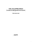 Cover of: Trade, aid, and policy reform by Agriculture Sector Symposium (8th 1988 World Bank)