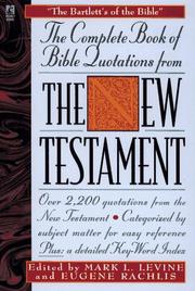 Cover of: The complete book of Bible quotations from the New Testament by edited by Mark L. Levine and Eugene Rachlis.