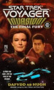 Star Trek Voyager - Invasion! - The Final Fury by Dafydd Ab Hugh, Kristine Kathryn Rusch, Diane Carey