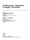 Cover of: Cardiovascular applications of Doppler ultrasound by edited by Abdul-Majeed Salmasi, Andrew N. Nicolaides.