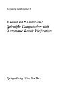 Cover of: Scientific computation with automatic result verification by U. Kulisch and H.J. Stetter (eds.).