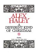 Cover of: A Different Kind of Christmas | Alex Haley