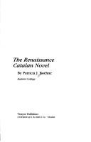 The Renaissance Catalan novel by Patricia J. Boehne